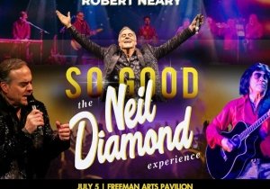 So Good! The Neil Diamond Experience starring Robert Neary