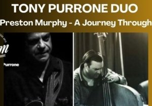 Tony Purrone Duo with Preston Murphy - A Journey Through Jazz